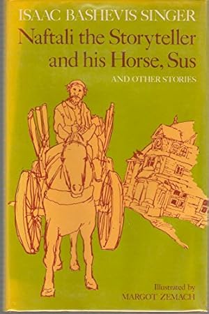Imagen del vendedor de Naftali the Storyteller and His Horse, Sus, and Other Stories a la venta por WeBuyBooks