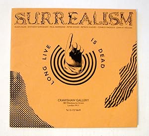 Surrealism : Long Live is Dead - Eileen Agar, Anthony Barnshaw, Paul Hammond, Peter Wood, Patrick...