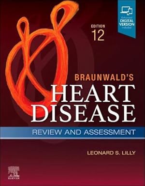 Imagen del vendedor de Braunwald's Heart Disease Review and Assessment : A Companion to Braunwald's Heart Disease a la venta por GreatBookPrices