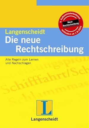 Seller image for Langenscheidt Die neue Rechtschreibung: Alle Regeln zum Lernen und Nachschlagen (Texto) for sale by Versandantiquariat Felix Mcke