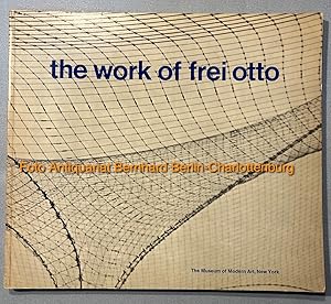 Imagen del vendedor de The work of Frei Otto a la venta por Antiquariat Bernhard