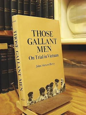 Seller image for Those Gallant Men: On Trial in Vietnam for sale by Henniker Book Farm and Gifts