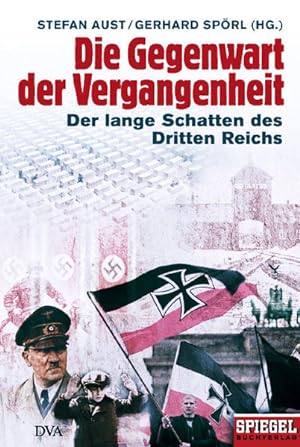Bild des Verkäufers für Die Gegenwart der Vergangenheit: Der lange Schatten des Dritten Reichs zum Verkauf von Versandantiquariat Felix Mücke