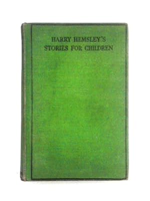 Imagen del vendedor de Harry Hemsley's Stories for Children a la venta por World of Rare Books