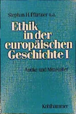 Imagen del vendedor de Ethik in der europischen Geschichte, Bd.1, Antike und Mittelalter a la venta por Versandantiquariat Felix Mcke