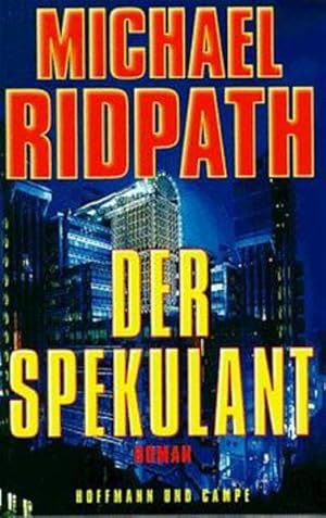 Seller image for Der Spekulant: Roman for sale by Versandantiquariat Felix Mcke