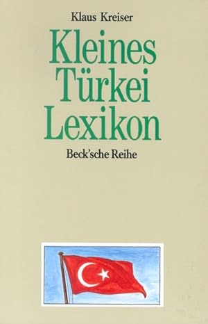 Bild des Verkufers fr Kleines Trkei-Lexikon: Wissenswertes ber Land und Leute zum Verkauf von Versandantiquariat Felix Mcke