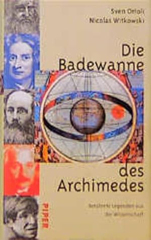 Image du vendeur pour Die Badewanne des Archimedes: Berhmte Legenden aus der Wissenschaft mis en vente par Versandantiquariat Felix Mcke