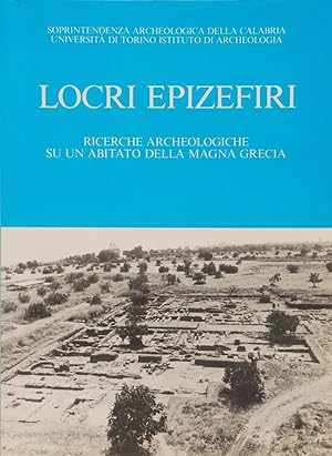 Locri Epizefiri. Ricerche archeologiche su un abitato della Magna Grecia