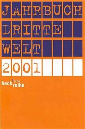 Imagen del vendedor de Jahrbuch Dritte Welt / Daten, bersichten, Analysen: Jahrbuch Dritte Welt 2001: Daten - bersichten - Analysen (Beck'sche Reihe) a la venta por Versandantiquariat Felix Mcke
