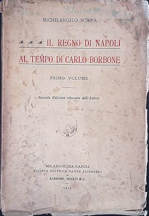 Il Regno di Napoli al tempo di Carlo Borbone - Primo Volume