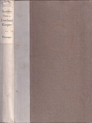 Bild des Verkufers fr LETTERS FROM A LOWLAND KEEPER. With Additions and Notes by The Right Honble. H.J. Tennant, M.P. for the County of Berwick. zum Verkauf von Coch-y-Bonddu Books Ltd