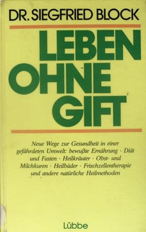 Seller image for Leben ohne Gift. for sale by Antiquariat Bookfarm