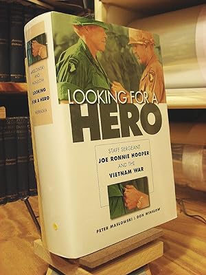 Imagen del vendedor de Looking For A Hero: Staff Sergeant Joe Ronnie Hooper And The Vietnam War a la venta por Henniker Book Farm and Gifts