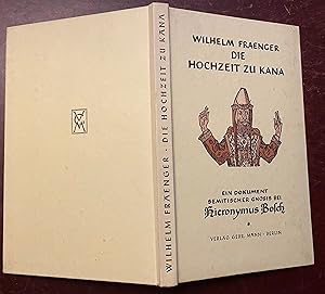 Bild des Verkufers fr Die Hochzeit zu Kana. Ein Dokument semitischer Gnosis bei Hieronymus Bosch. zum Verkauf von Antiquariat A. Wempe