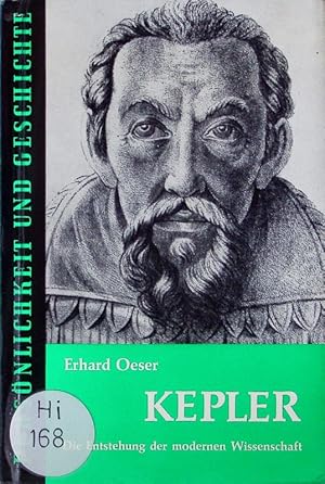 Bild des Verkufers fr Kepler. Die Entstehung der modernen Wissenschaft. Persnlichkeit und Geschichte. zum Verkauf von Antiquariat Bookfarm