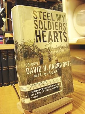 Seller image for Steel My Soldiers' Hearts: The Hopeless to Hardcore Transformation of 4th Battalion, 39th Infantry, United States Army, Vietnam for sale by Henniker Book Farm and Gifts