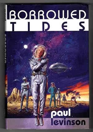 Seller image for Borrowed Tides by Paul Levinson (First Edition) Signed for sale by Heartwood Books and Art