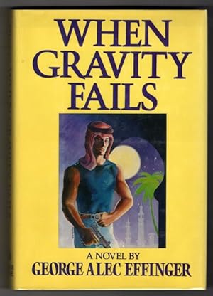 Imagen del vendedor de When Gravity Fails by George Alec Effinger (First Edition) Signed a la venta por Heartwood Books and Art