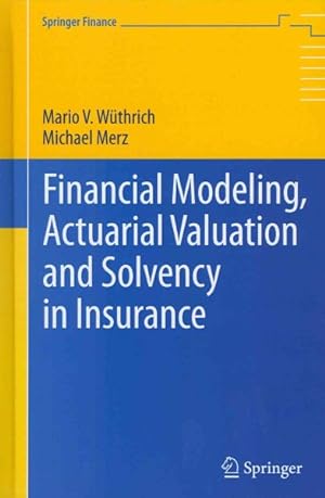 Imagen del vendedor de Financial Modeling, Actuarial Valuation and Solvency in Insurance a la venta por GreatBookPricesUK