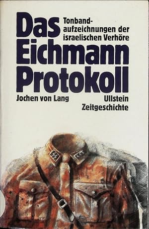 Bild des Verkufers fr Das Eichmann Protokoll. Tonbandaufzeichnungen der israelischen Verhre. zum Verkauf von Antiquariat Bookfarm