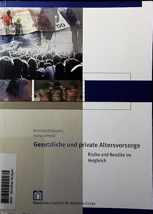 Seller image for Gesetzliche und private Altersvorsorge. Risiko und Rendite im Vergleich. Deutsches Institut fr Altersvorsorge. for sale by Antiquariat Bookfarm