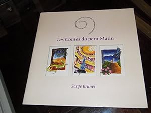 Seller image for Les contes du petit matin, Serge Brunet for sale by Ammareal