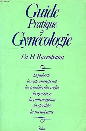 Bild des Verkufers fr Guide pratique de gyncologie. zum Verkauf von Ammareal