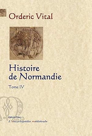 Seller image for Histoire de Normandie: Tome 4 for sale by Ammareal