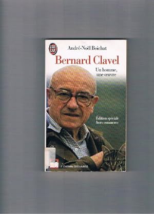 Seller image for Bernard Clavel Un Homme, Une Oeuvre for sale by Ammareal
