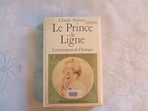 Seller image for Le Prince De Ligne - l'enchanteur De L'europe for sale by Ammareal