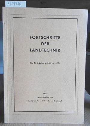 Bild des Verkufers fr Fortschritte der Landtechnik. Ein Ttigkeitsbericht des KTL. zum Verkauf von Versandantiquariat Trffelschwein