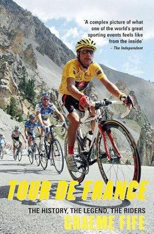 Imagen del vendedor de Tour de FranceThe History, The Legend, The Riders a la venta por WeBuyBooks