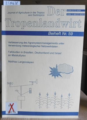 Bild des Verkufers fr Verbesserung des Agrarsystemmanagements unter Verwendung meteorologischer Netzwerkdaten. Fallstudien in Brasilien, Deutschland und Israel an Maiskulturen. zum Verkauf von Versandantiquariat Trffelschwein