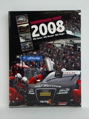 Bild des Verkufers fr Tourenwagen Story 2008. Alle Serien - Alle Rennen - Alle Sieger zum Verkauf von Celler Versandantiquariat
