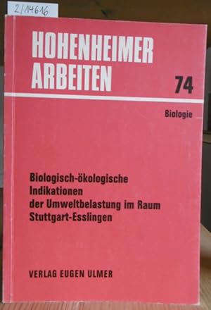 Imagen del vendedor de Biologisch-kologische Indikationen der Umweltbelastung im Raum Stuttgart-Esslingen. a la venta por Versandantiquariat Trffelschwein