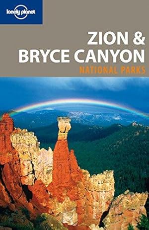 Imagen del vendedor de Lonely Planet Zion & Bryce Canyon National Parks (Travel Guide) a la venta por WeBuyBooks