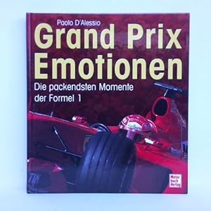 Bild des Verkufers fr Grand Prix Emotionen - Die packendsten Momente der Formel 1 zum Verkauf von Celler Versandantiquariat