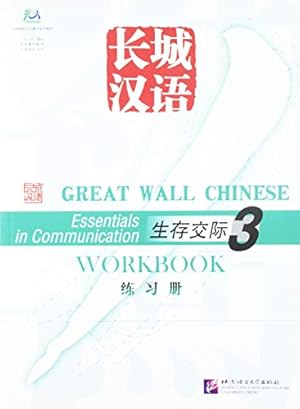 Imagen del vendedor de Great Wall Chinese: Essentials in Communication 3 - Workbook a la venta por WeBuyBooks