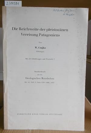 Bild des Verkufers fr Die Reichweite der pleistoznen Vereisung Patagoniens. SD aus der Geologischen Rundschau, Bd. 45, Heft 3. zum Verkauf von Versandantiquariat Trffelschwein