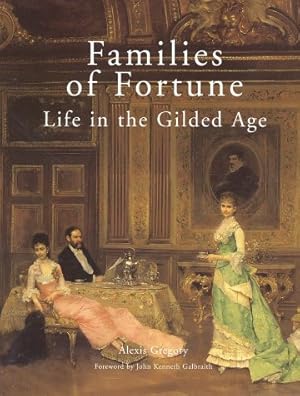 Bild des Verkufers fr Families of Fortune: Life in the Gilded Age zum Verkauf von WeBuyBooks