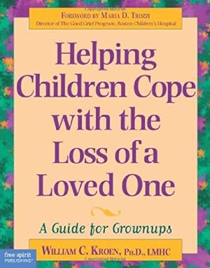 Imagen del vendedor de Helping Children Cope with the Loss of a Loved One: A Guide for Grown Ups a la venta por WeBuyBooks