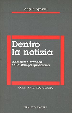 Seller image for Dentro la notizia Inchiesta e cronaca nella stampa quotidiana for sale by Di Mano in Mano Soc. Coop