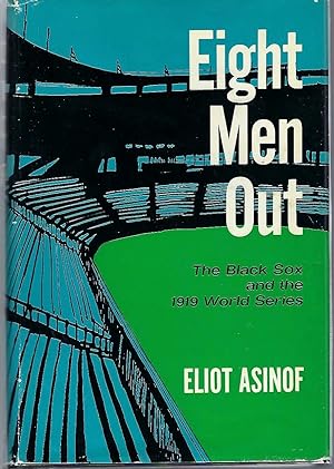 Eight Men Out. The Black Sox and the 1919 World Series