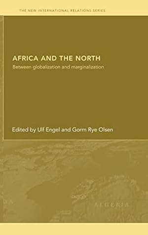 Bild des Verkufers fr Africa and the North: Between Globalization and Marginalization (New International Relations) zum Verkauf von WeBuyBooks