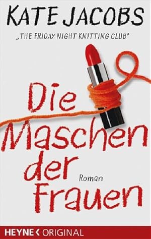 Bild des Verkufers fr Die Maschen der Frauen: Roman. Deutsche Erstausgabe zum Verkauf von Gerald Wollermann