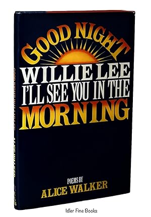 Seller image for Good Night, Willie Lee, I'll See You in the Morning: Poems for sale by Idler Fine Books