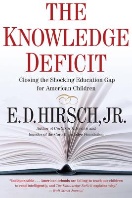 Bild des Verkufers fr The Knowledge Deficit: Closing the Shocking Education Gap for American Children (Paperback or Softback) zum Verkauf von BargainBookStores