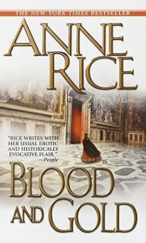 Image du vendeur pour Blood and Gold (Vampire Chronicles) mis en vente par Reliant Bookstore