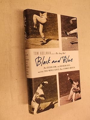 Black and Blue: The Golden Arm, the Robinson Boys, and the 1966 World Series That Stunned America